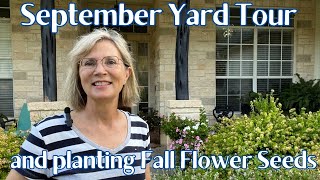 September Yard Tour amp Planting Fall Flowers by Seed [upl. by Gault316]