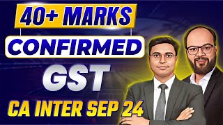 40 Marks Guaranteed in GST  CA Inter Sep 24  How to Prepare CA Inter GST  GST Important Topics [upl. by Tahp]