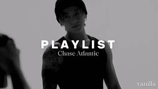 Playlist  Chase Atlantic [upl. by Ennobe]