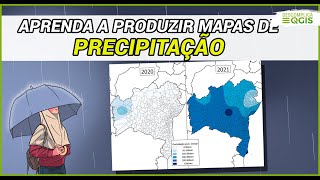 Mapa de PRECIPITAÇÃO no QGIS  APRENDA COMO PRODUZIR [upl. by Anasor544]