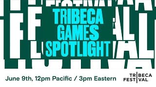 Tribeca Games Spotlight [upl. by Pega]