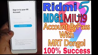 Mi Redmi 5 MDG1 MIUI9 MI Account Remove With Mrt Dongol [upl. by Ferriter]