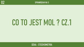 Co to jest mol cz 1  SPRAWDZIAN NA 5 [upl. by Prober967]