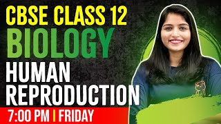 CBSE Class 12 Biology  Human Reproduction  Chapter 2  Full Chapter Revision  Exam Winner 2 [upl. by Trill821]