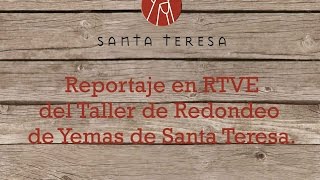 Reportaje Taller de Redondeo de Yemas de Santa Teresa 23122015 [upl. by Asilram]