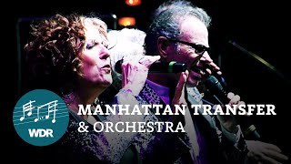 The Manhattan Transfer amp Orchestra  WDR Funkhausorchester [upl. by Vezza]