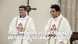 Testimonio vocacional de Gabriel y Pedro Julián [upl. by Trebbor]