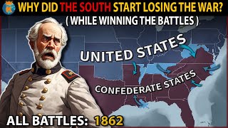 Why did The Confederates Lose Despite Their Big Military Victories  The American Civil War 1862 [upl. by Anivek379]