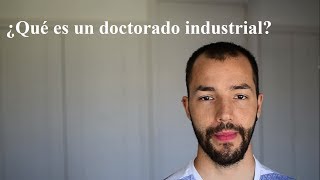 ¿Qué es un doctorado industrial [upl. by Audsley]