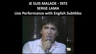 Je suis malade Serge Lama  Live Performance  English Subtitles  1973 [upl. by Llamaj]