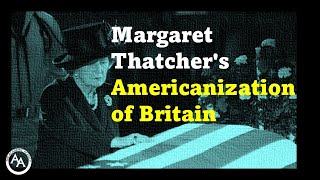 How Margaret Thatcher Changed British Culture Forever [upl. by Kilk]