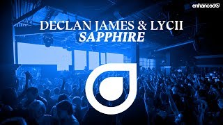 Declan James amp Lycii  Sapphire OUT NOW [upl. by Licna864]