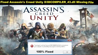 Fixed Assassins Creed Unity d3dcompiler43dll Missing Error  How To Fix d3dcompiler43dll ACC [upl. by Ahsiam]