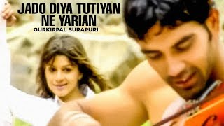 quotJado Diya Tutiyan Ne Yarianquot Full Song  Yaari [upl. by Enelav]