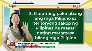 Grade 6 Q3 W8 Pagtatangol sa Kalayaan at Hangganan ng Teritoryo ng Bansa [upl. by Keynes]