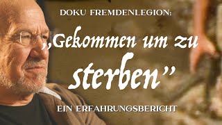 Doku Fremdenlegion „Gekommen um zu sterben“  ein Erfahrungsbericht [upl. by Cordey]