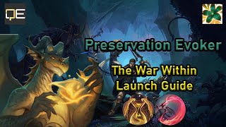 Preservation Evoker  The War Within Launch Guide [upl. by Enyawad]