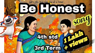 Be Honest4th std3rd TermSong [upl. by Heisser]