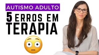 Autismo Nível 1  5 Erros em Psicoterapia para Autistas [upl. by Aener]