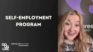 Douglas College Training Group  Self Employment Program [upl. by Ahsiatal591]