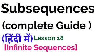 Subsequences Real Analysis  In Hindi Lesson 18Infinite Sequences [upl. by Ilram]