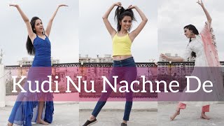 KUDI NU NACHNE DE Dance• Fusion Dance routine • 3 Looks 3 Forms • Angrezi Medium [upl. by Naujak]