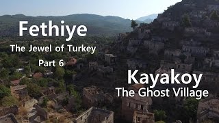 Fethiye The Jewel of Turkey part 6 Kayakoy [upl. by Eiuqram]