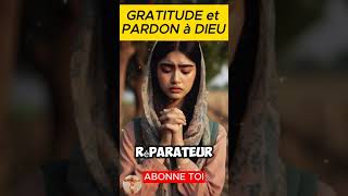 PRIERE DE PARDON ET DE GRATITUDE [upl. by Alekahs]