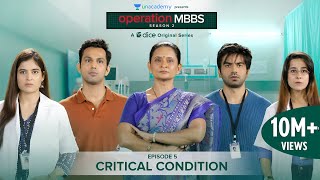 Dice Media  Operation MBBS  Season 2  Web Series  Episode 5  Critical Condition [upl. by Nikolos558]