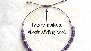 How to Make a Sliding Knot single knot  jewelry making tutorial [upl. by Farika74]