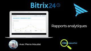 Webinaire Bitrix24  Analytique CRM CRM Aujourdhui 7 [upl. by Bowers]