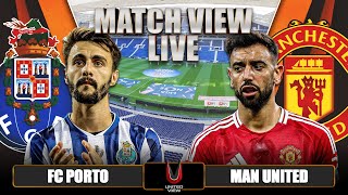 FC PORTO 33 MANCHESTER UNITED LIVE  EUROPA LEAGUE MATCH VIEW [upl. by Einegue705]