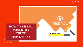 How to install magento 2 theme quickstart [upl. by Hamilah378]