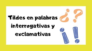 🔴 Uso de las tildes en interrogativos y exclamativos 🤓 [upl. by Gernhard582]