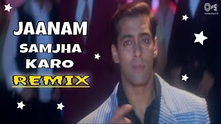 Jaanam Samjha Karo  Anu Malik amp Hema Sardesai  Title Song 1999  Remix [upl. by Ahtekahs923]