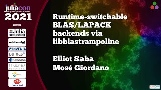 Runtimeswitchable BLASLAPACK backends via libblastrampoline  E Saba M Giordano  JuliaCon2021 [upl. by Felicity]