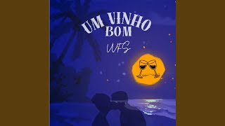 UM VINHO BOM [upl. by Eiveneg]