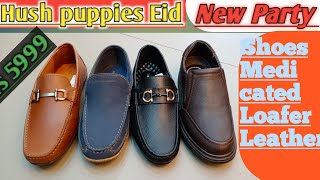 Hush puppies Eid New Loafer shows price Pakistan [upl. by Yrellam506]