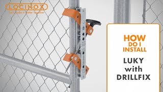 LUKY Gate Lock on Chain Link Gate with DrillFix Drilling Jig  Locinox Installation Video [upl. by Githens]