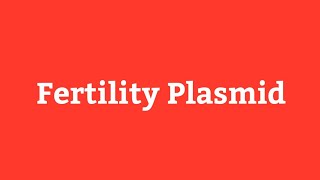 Fertility Plasmid  FPlasmid  Type of Plasmid  Functions of Fertility Plasmid  F Plasmid  Urdu [upl. by Susumu]