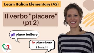 1 Learn Italian Elementary A2 The verb “to like” pt 2 [upl. by Anorahs907]