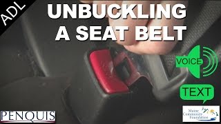 Unbuckling a Seatbelt Voice and Text  Penquis ADL Tools [upl. by Yrohcaz363]