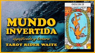 🔻 EL MUNDO invertida como carta guia en el Tarot Rider waite  Significado de la carta al revés [upl. by Ahsienar]