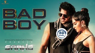 Bad Boy Song  8D Audio  Saaho  Prabhas  Shraddha Kapoor  Sujeeth  Telugu 8D Songs [upl. by Adam540]