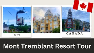 MontTremblant Resort tour Canada ka Best Resort  Canada ki life Montreal travel [upl. by Lust533]