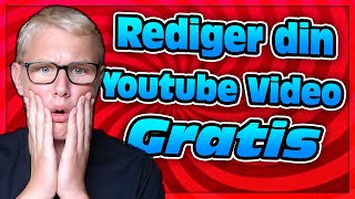 Lær at redigere Youtube videoer Gratis [upl. by Grewitz742]