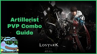 Lost Ark Artillerist  Blaster Fast PVP Combo Guide  Build [upl. by Sugden]