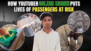 Watch How A YouTuber Mohammad Gulzar Shaikh Is Putting Lives Of Railway Passengers At Risk [upl. by Yttam]