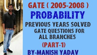 GATE  2005  2008  PROBABILITY PREVIOUS YEAR SOLVED GATE QUESTIONS FOR ALL BRANCHES [upl. by Laamaj]