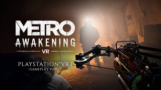 Metro Awakening  Official PS VR2 Extended Gameplay Trailer [upl. by Novehs66]